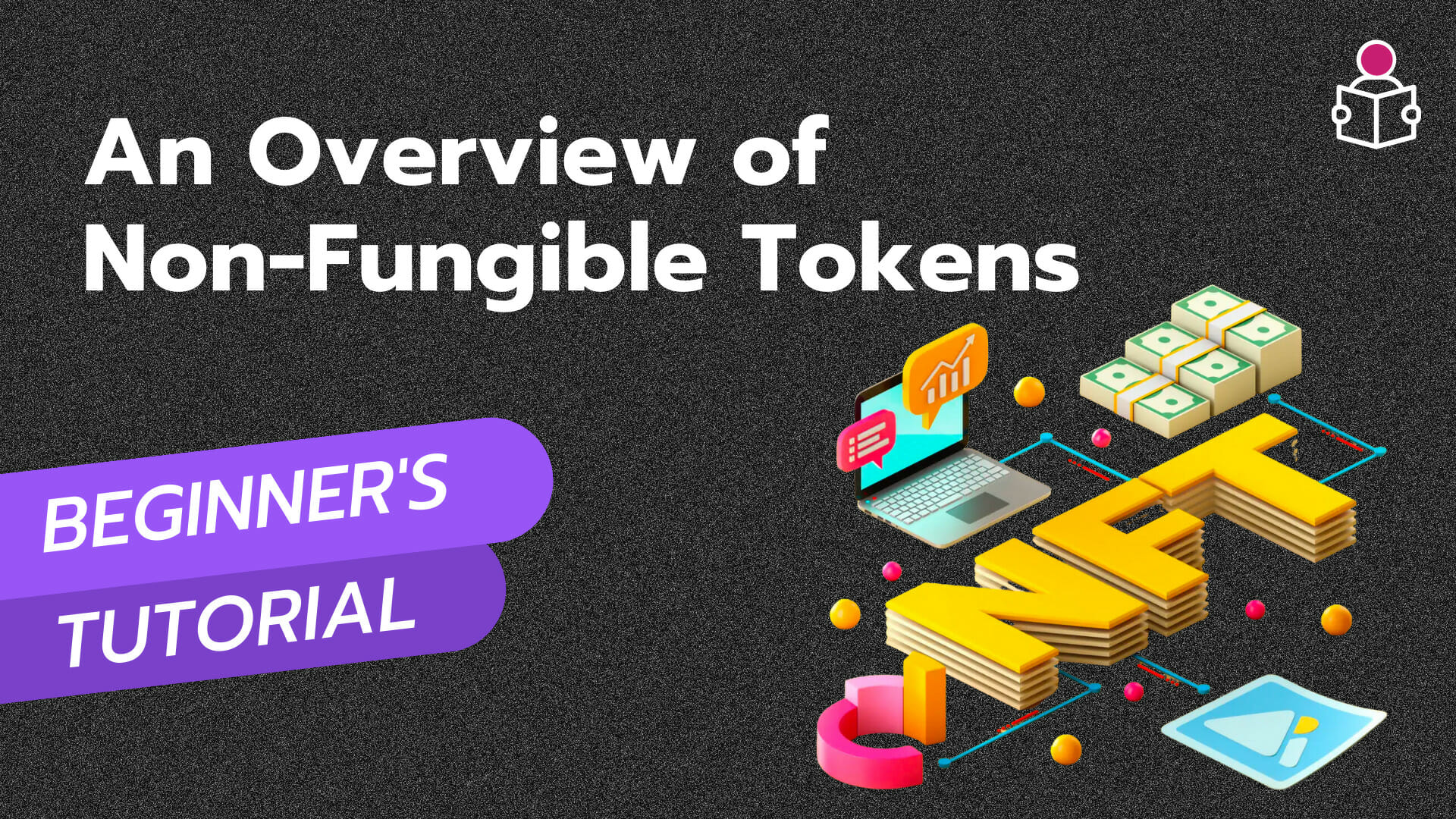 An Overview of Non-Fungible Tokens (NFTs) Describedot